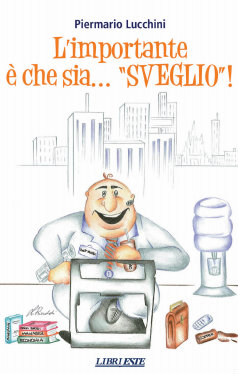 L'importante è che sia sveglio